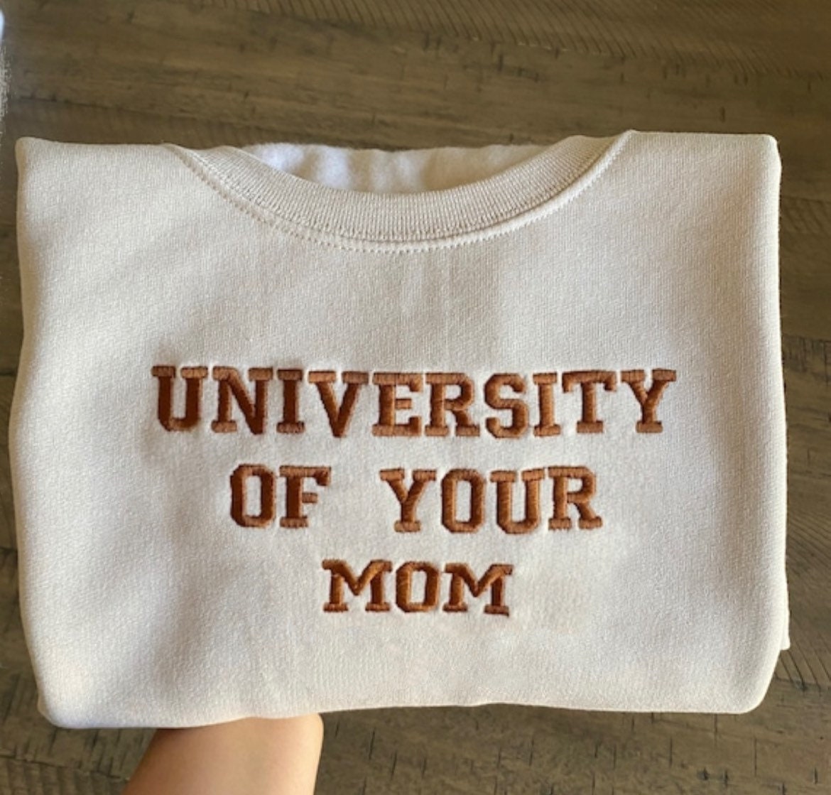 University of Your Mom Embroidered Sweatshirt- Unisex Sweatshirt Gift for Mom - Funny Your Momma Clothing (MOM)