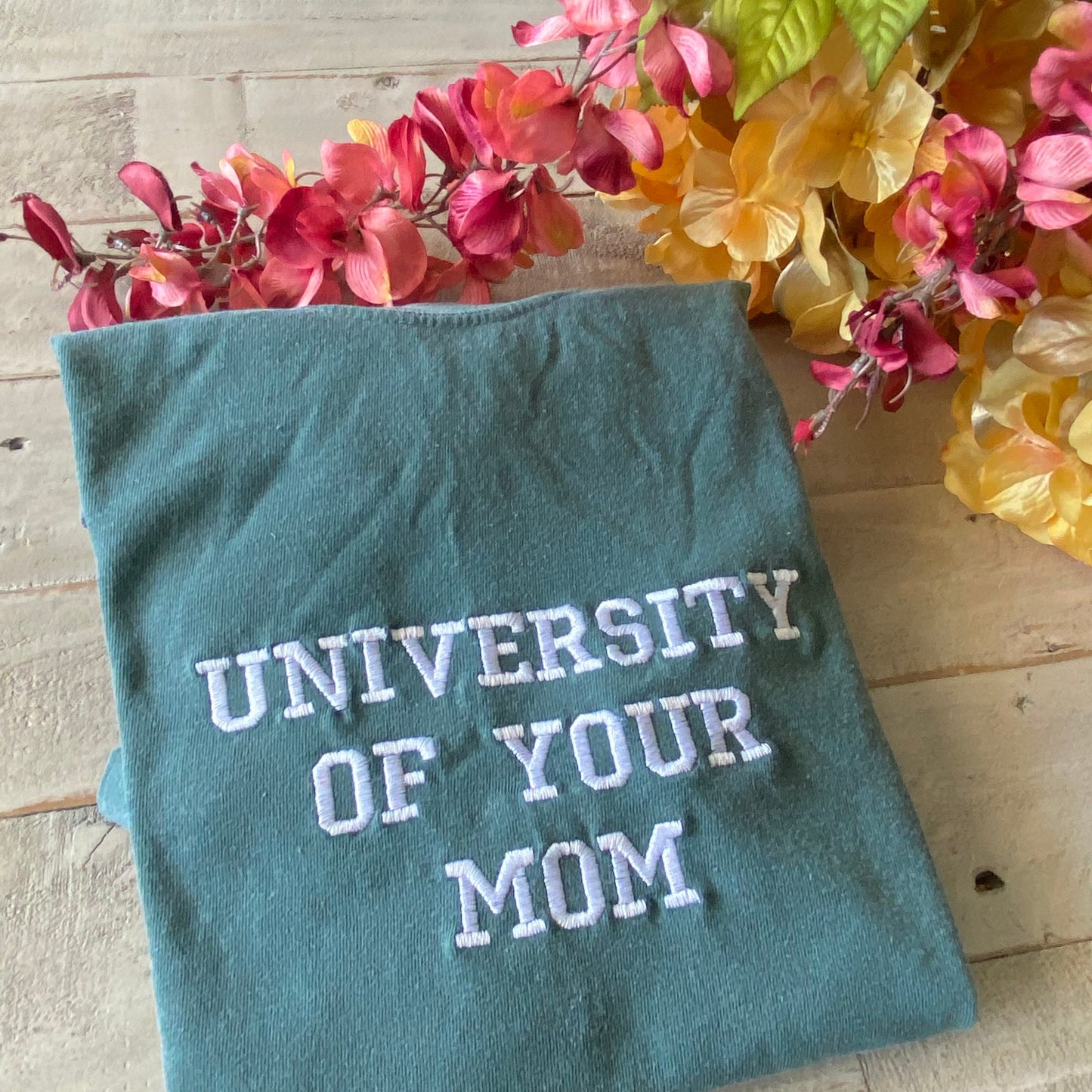 University of Your Mom Embroidered T Shirt- Unisex T-Shirt