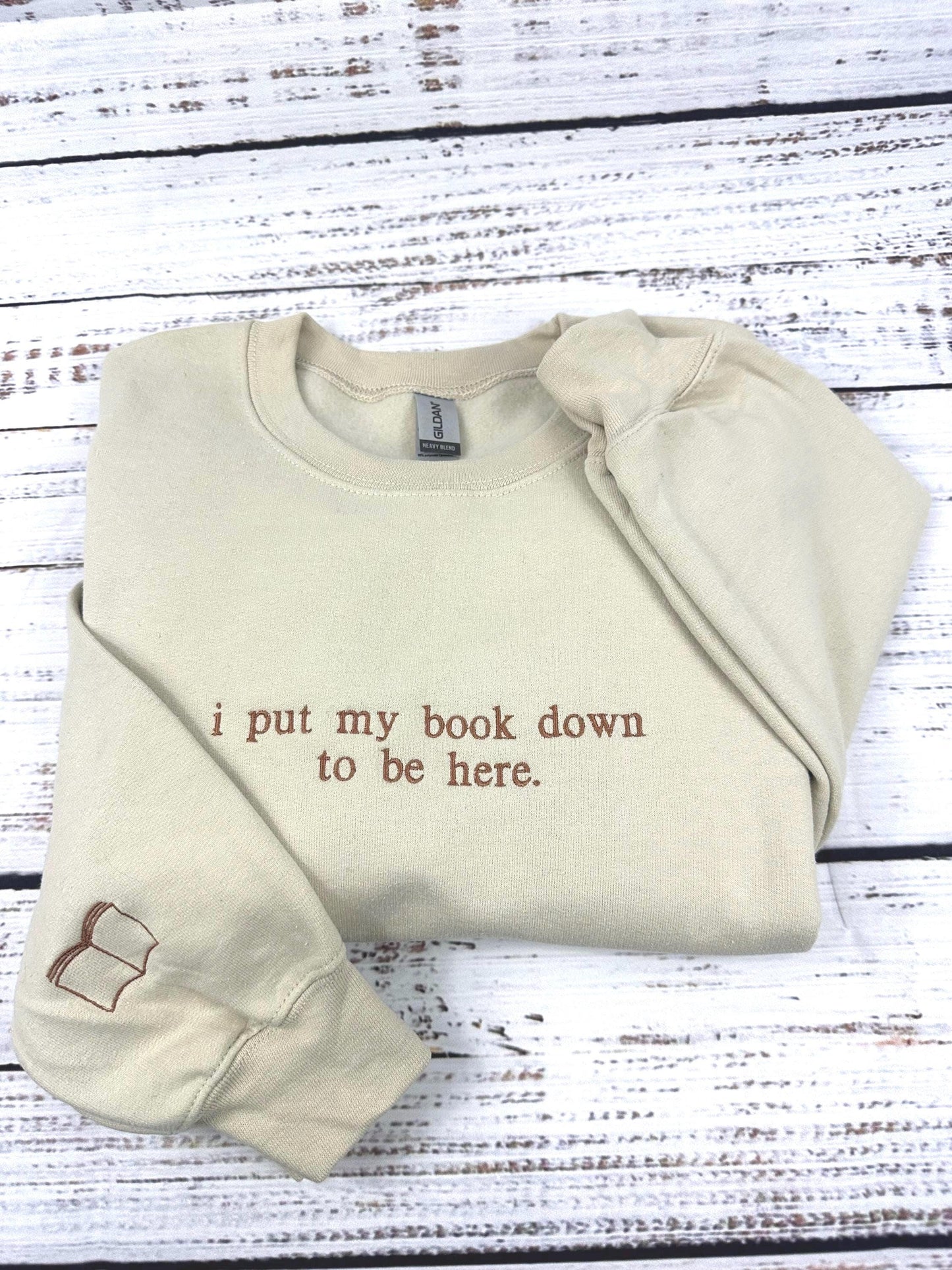 I put my book down to be here. (Embroidered) Reading Sweatshirt, Bookish Shirt, Gift For Her, Book Lover Gift,