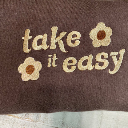 Take It Easy Embroidered Crewneck- Cute Sweatshirt - Trendy Crewneck
