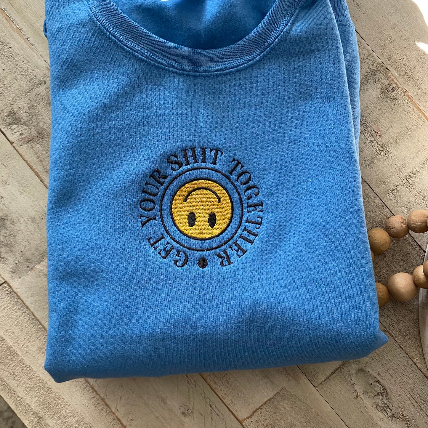 Get Your Shi Together Embroidered Sweatshirt Cute Vintage Sweatshirt - Trendy Crewneck