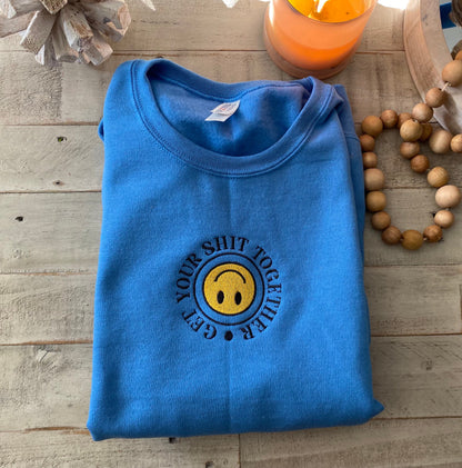 Get Your Shi Together Embroidered Sweatshirt Cute Vintage Sweatshirt - Trendy Crewneck