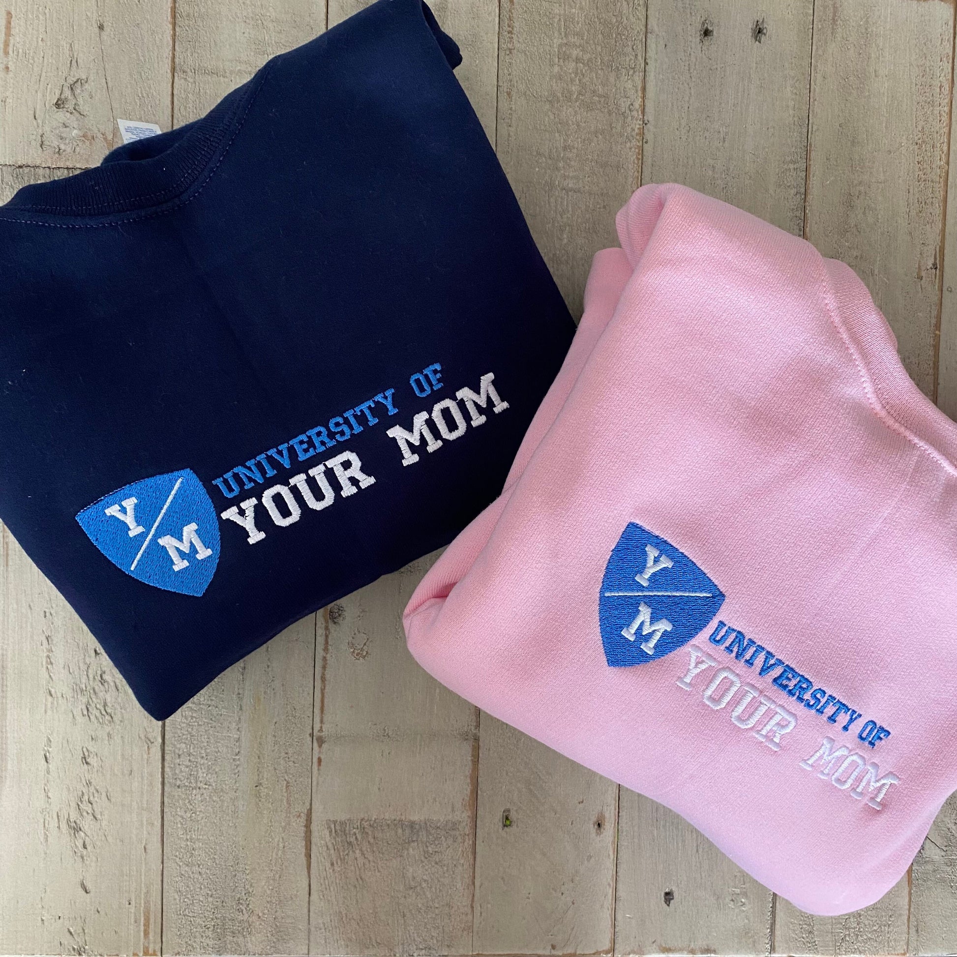 University of Your Mom Embroidered Sweatshirt- Unisex Sweatshirt -(Y/M)