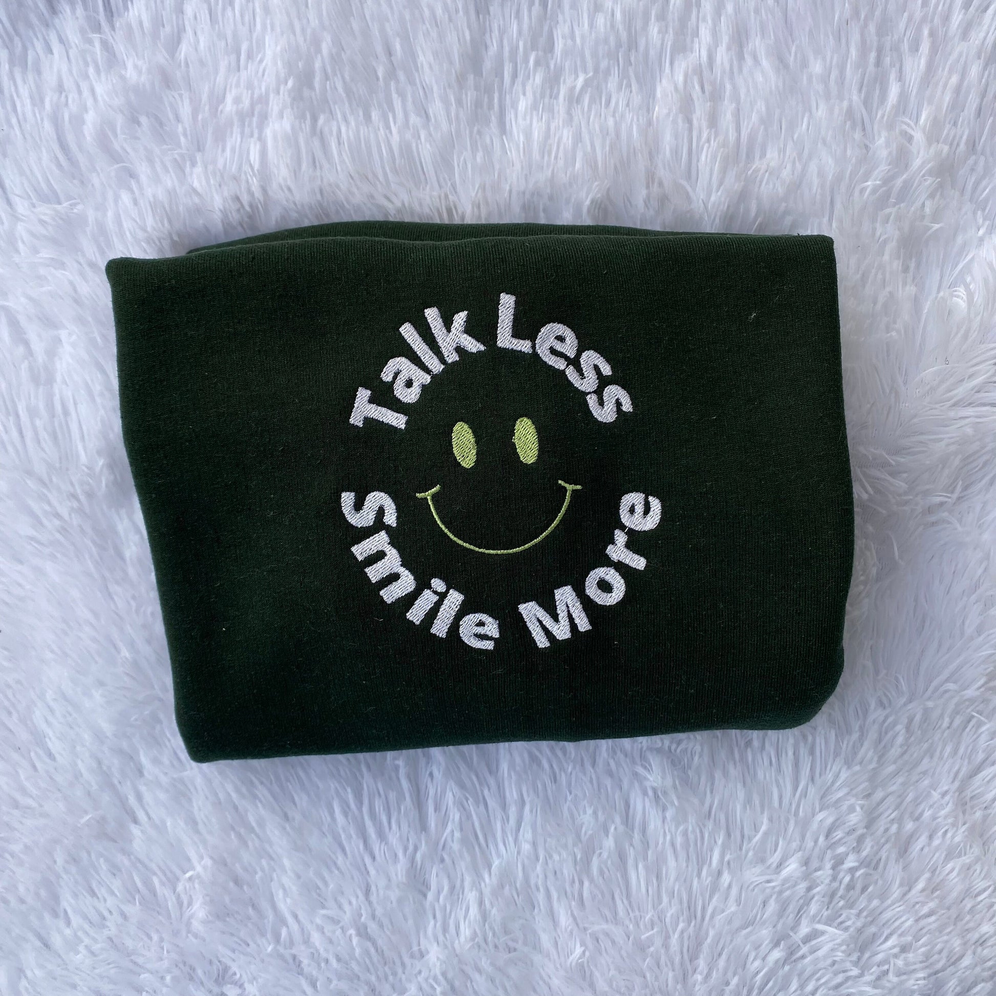 Happy Embroidered sweatshirt- Talk less, smile more sweatshirt- smile face sweatshirt- smiley melted face crewneck- Embroidered hoodie