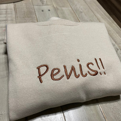 Penis!! Embroidered Sweatshirt-Unisex Sweatshirt