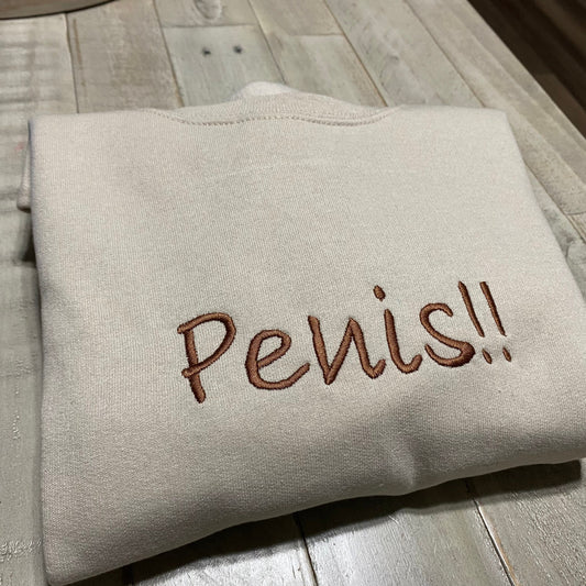 Penis!! Embroidered Sweatshirt-Unisex Sweatshirt