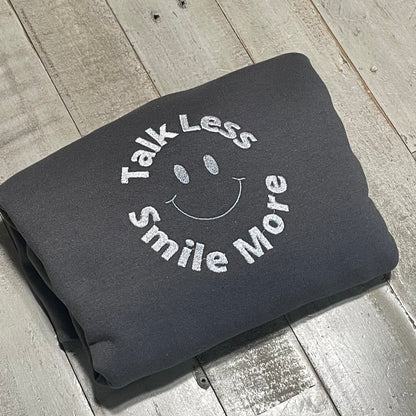 Minimalist Smiley Face Sweatshirt | Talk Less Smile More Embroidery