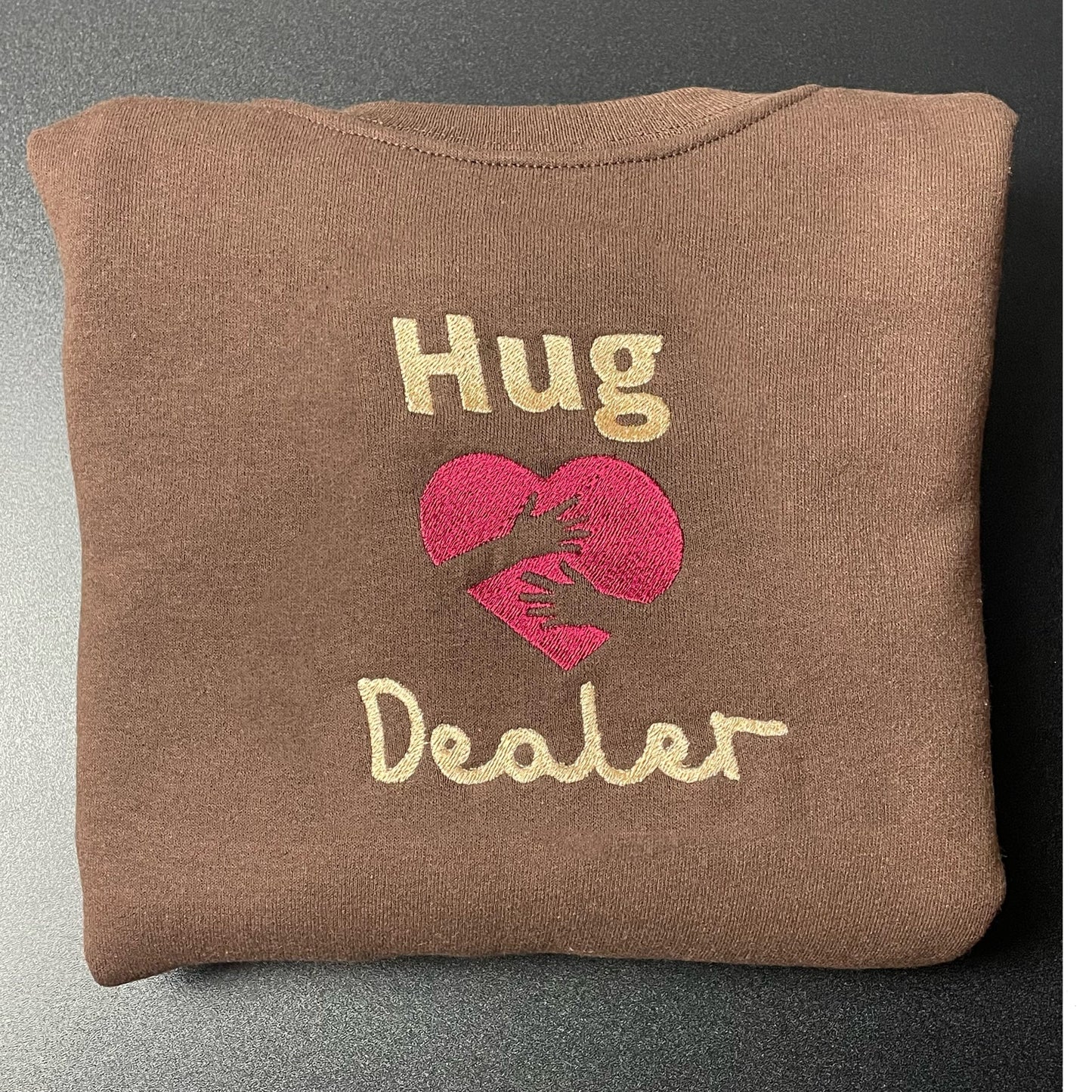 Hug Dealer Embroidered Sweatshirt- More Colors Available