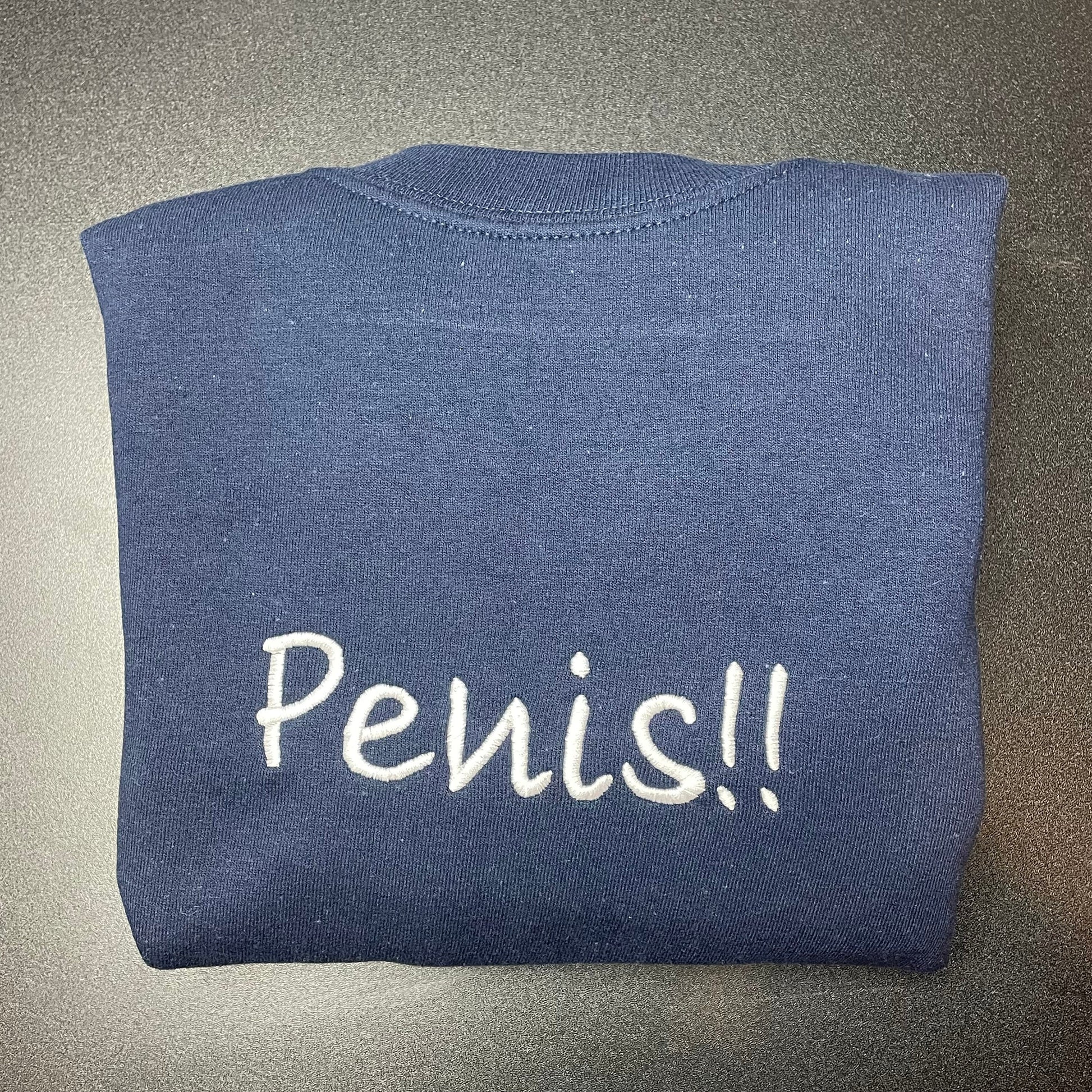 Penis!! Embroidered Sweatshirt-Unisex Sweatshirt
