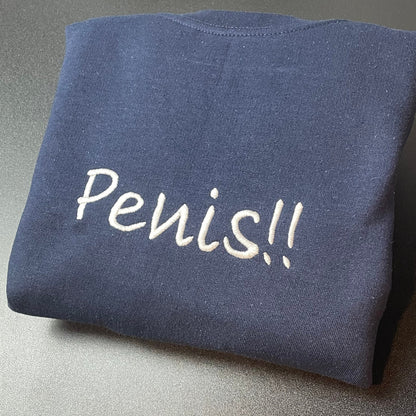 Penis!! Embroidered Sweatshirt-Unisex Sweatshirt