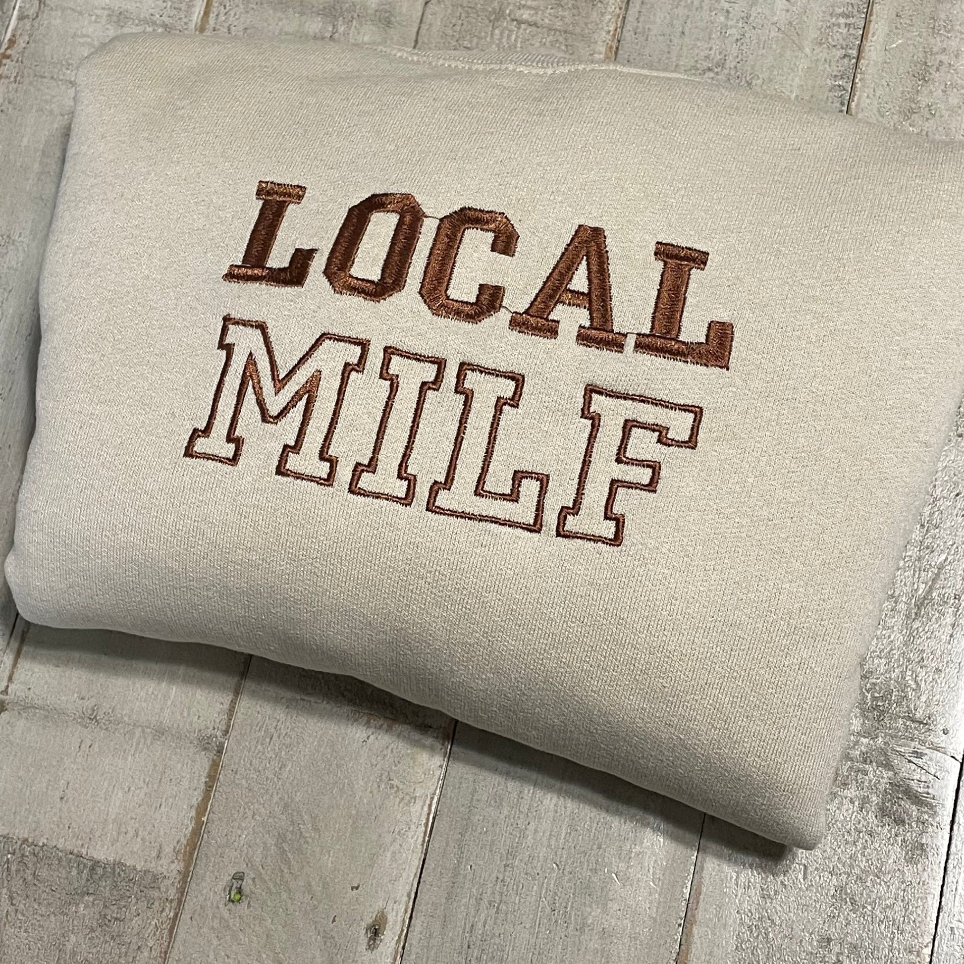 MILF Embroidered Sweatshirt - Funny Sassy Gift for Women - Bold Statement Pullover - Trendy Mom Gift