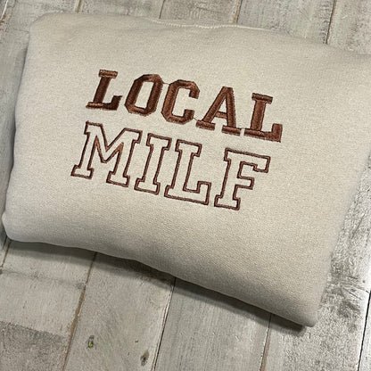 MILF Embroidered Sweatshirt - Funny Sassy Gift for Women - Bold Statement Pullover - Trendy Mom Gift