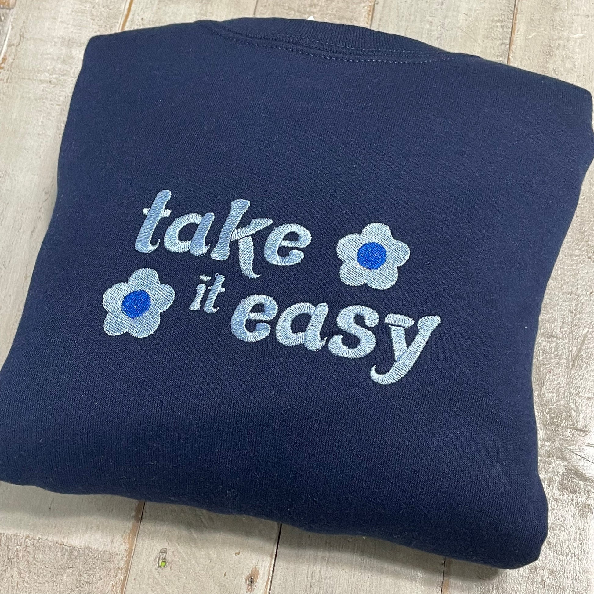 Take It Easy Embroidered Crewneck- Cute Sweatshirt - Trendy Crewneck