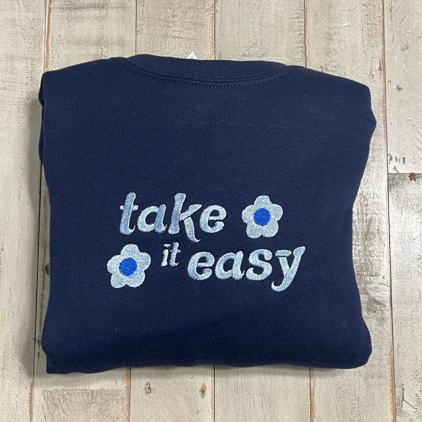 Take It Easy Embroidered Crewneck- Cute Sweatshirt - Trendy Crewneck