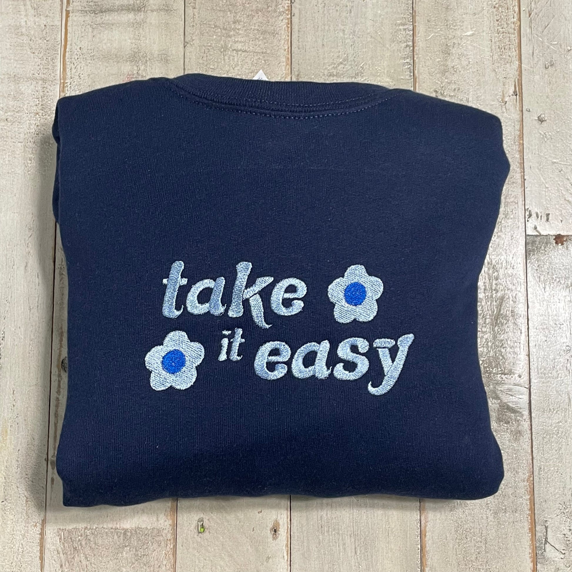Take It Easy Embroidered Crewneck- Cute Sweatshirt - Trendy Crewneck