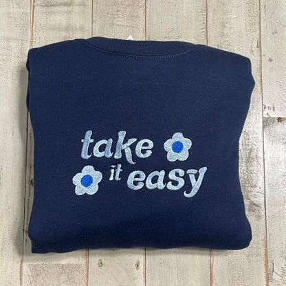Take It Easy Embroidered Crewneck- Cute Sweatshirt - Trendy Crewneck