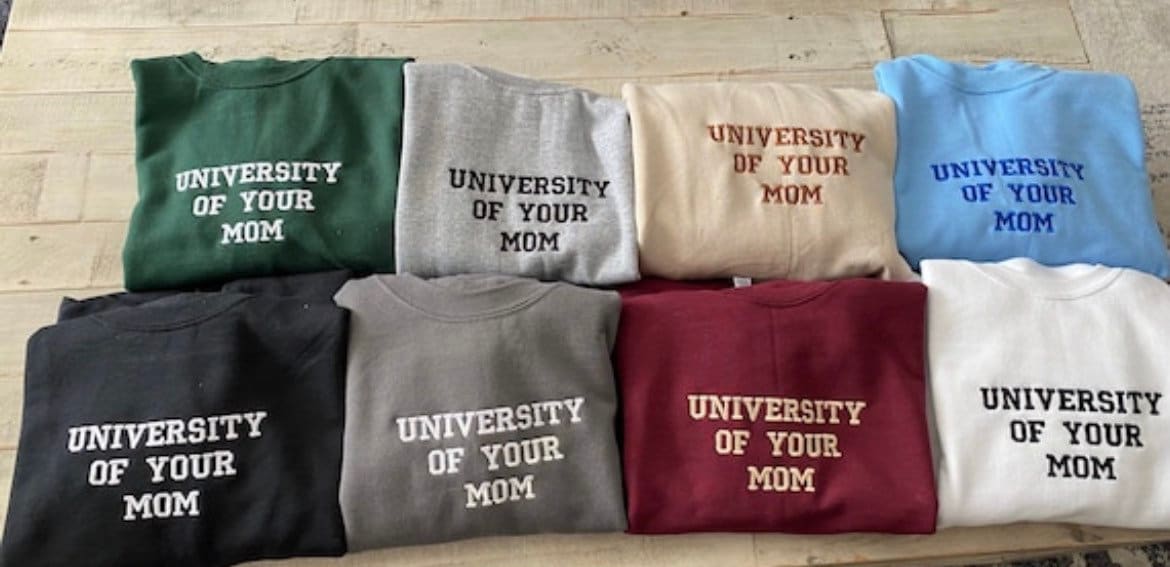 University of Your Mom Embroidered Sweatshirt- Unisex Sweatshirt Gift for Mom - Funny Your Momma Clothing (MOM)
