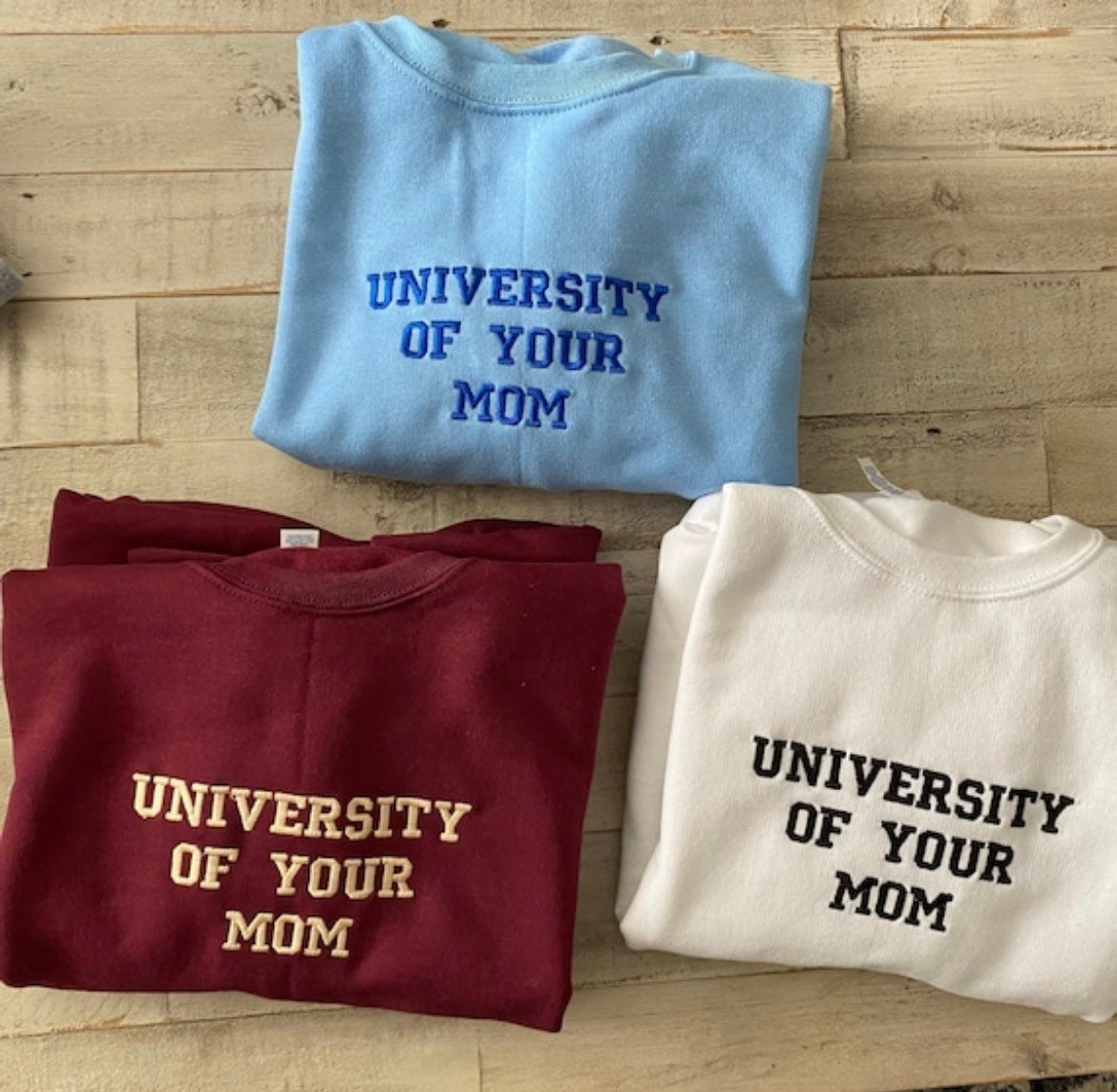 University of Your Mom Embroidered Sweatshirt- Unisex Sweatshirt Gift for Mom - Funny Your Momma Clothing (MOM)