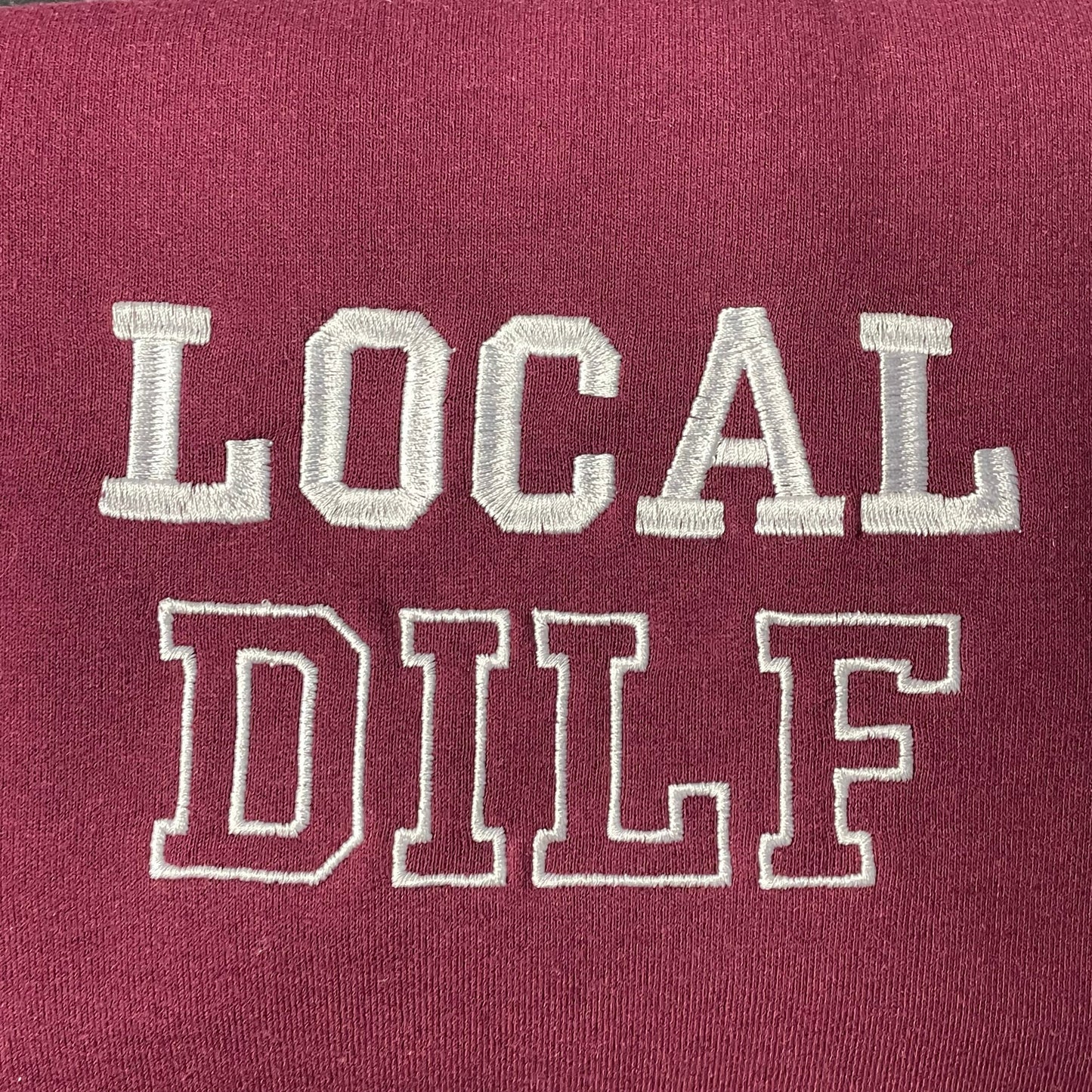 Local Dilf Embroidered Crewneck- Dilf Sweatshirt - Trendy Crewneck