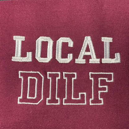 Local Dilf Embroidered Crewneck- Dilf Sweatshirt - Trendy Crewneck