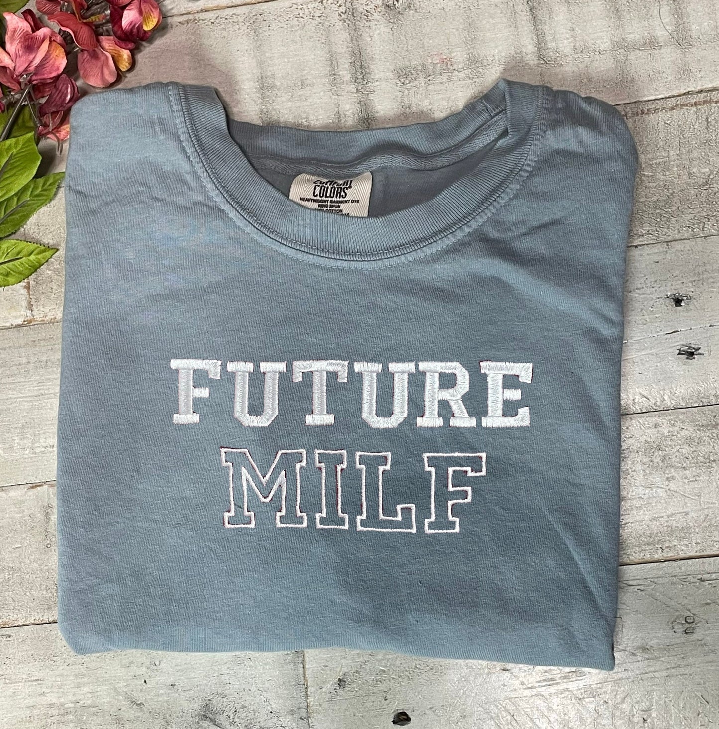Future Milf Embroidered T-shirt - Milf Tee- Comfort Colors Embroidered shirt - Trendy Crewneck - Pregnancy Gift - Clothing For Hot Moms