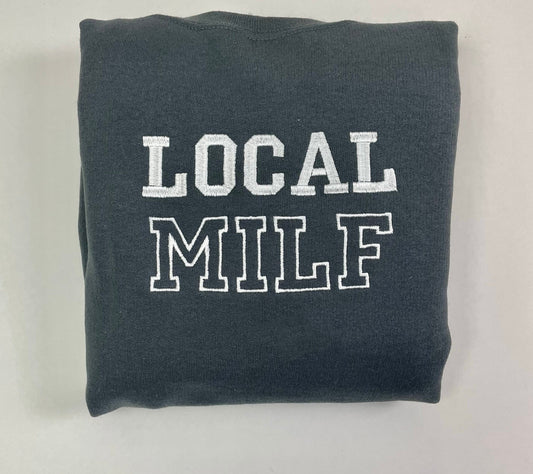 MILF Embroidered Sweatshirt - Funny Sassy Gift for Women - Bold Statement Pullover - Trendy Mom Gift