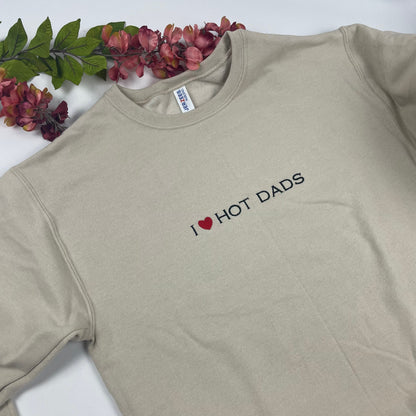 I Love Hot Dads Embroidered Shirt - Dilfs Shirt