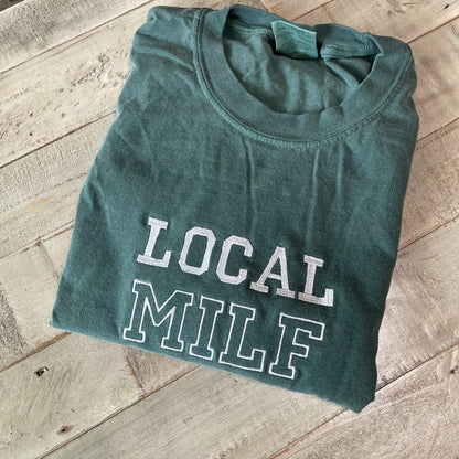 Local Milf Embroidered T-shirt - Comfort Colors Embroidered shirt - Shirt For Mom - Custom Personalized Gift Idea