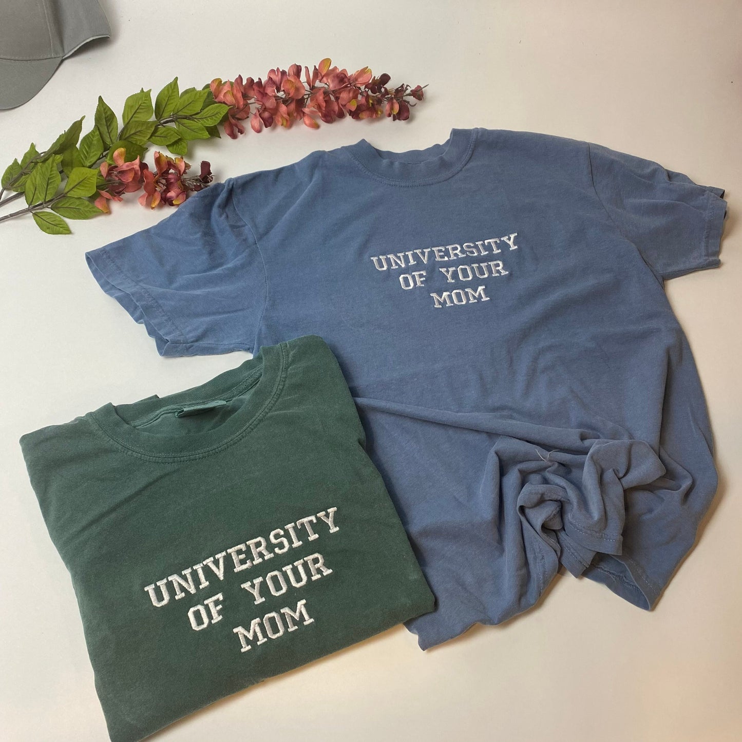 University of Your Mom Embroidered T Shirt- Unisex T-Shirt - Comfort Colors (MOM Tshirt)