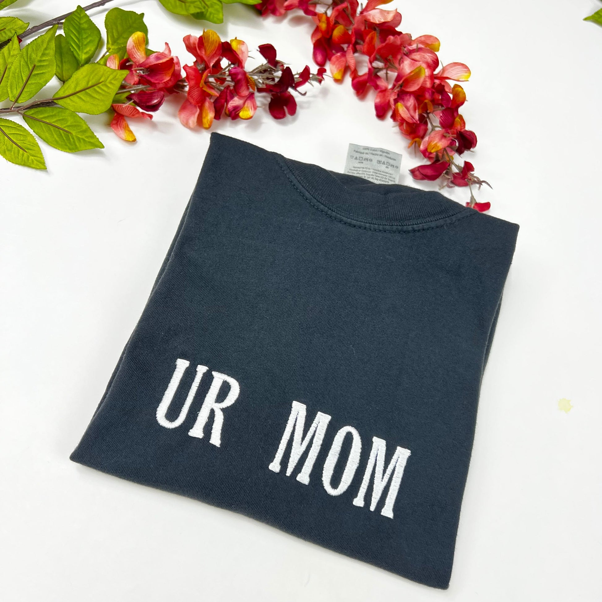 UR Mom - Your Mom Embroidered T-shirt - Comfort Colors Unisex shirt