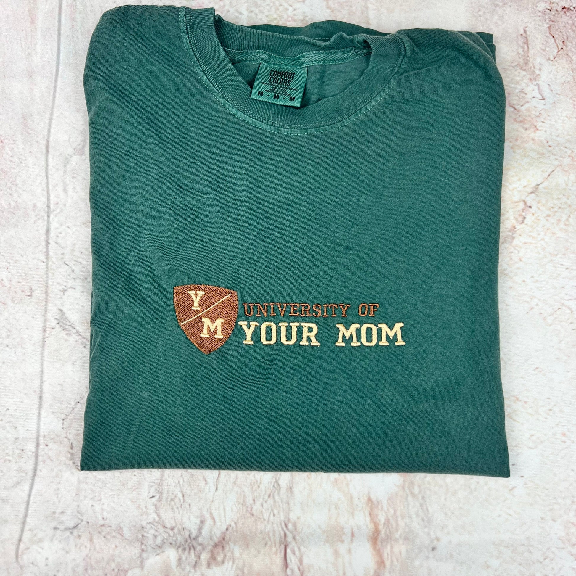 University of Your Mom Embroidered T Shirt- Unisex T-Shirt (Y/M T shirt)