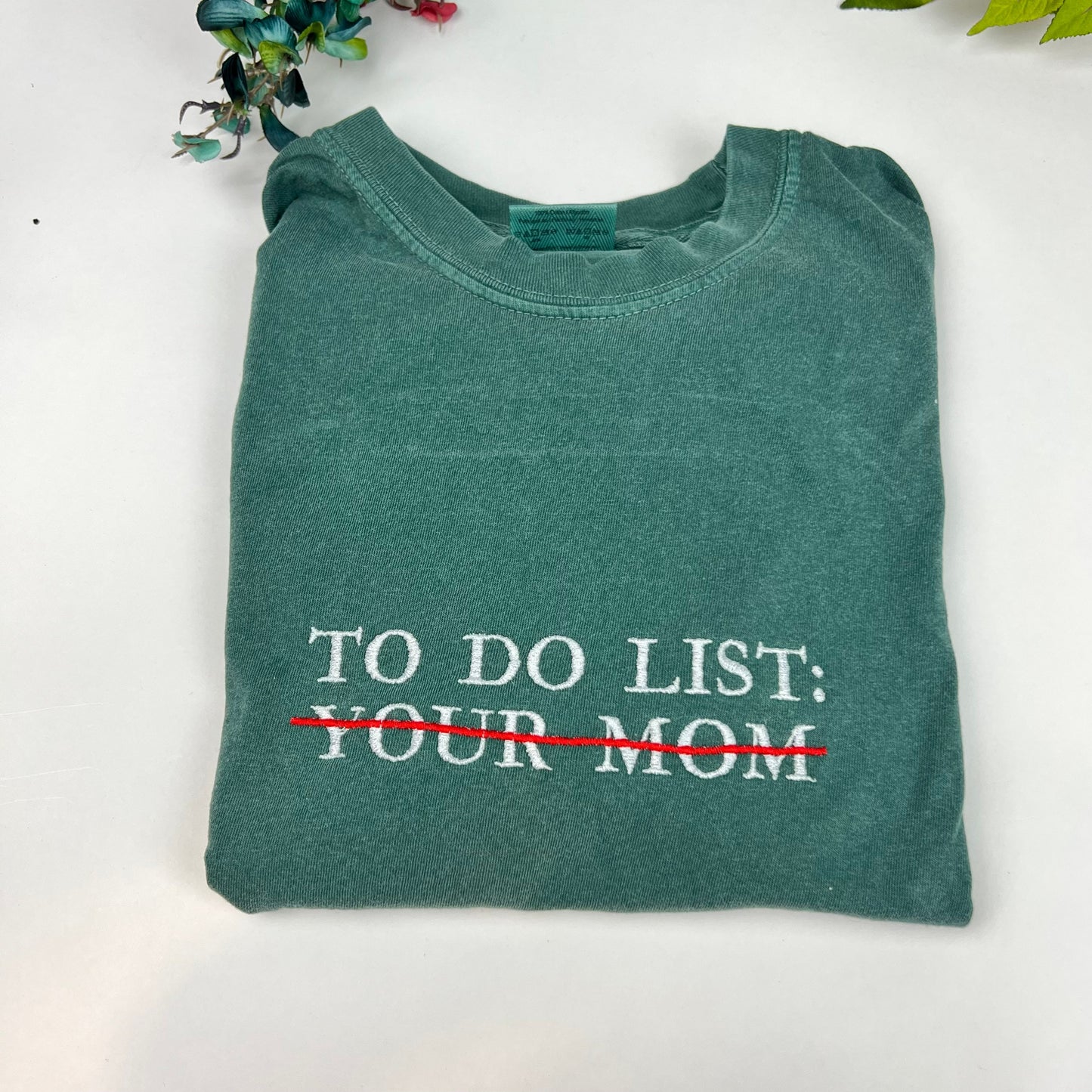 Embroidered To Do List Funny T-shirt. Your Dad Shirt. Comfort Colors (DAD)