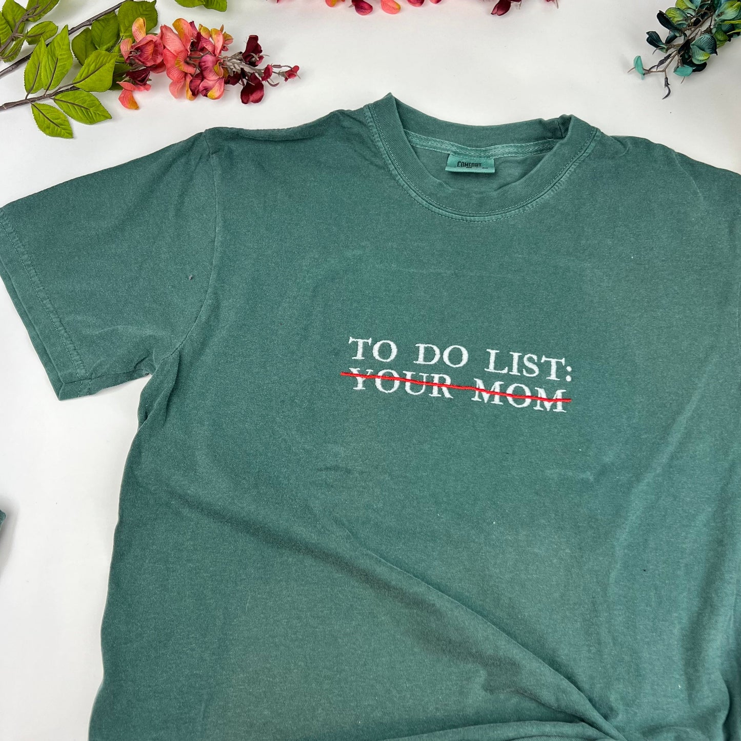 Comfort Colors® Embroidered To do list Funny T-shirt. To do list your mom Shirt. Comfort colors shirt (MOM)