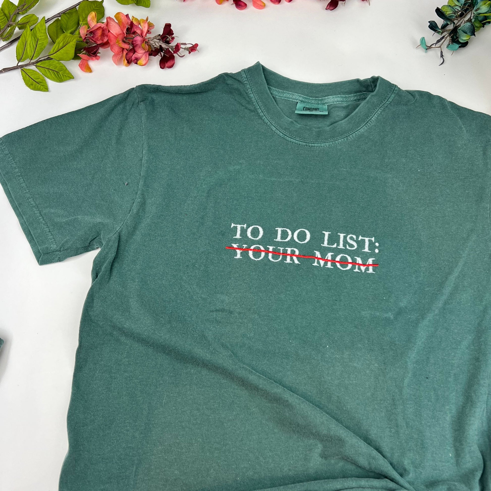 Comfort Colors® Embroidered To do list Funny T-shirt. To do list your mom Shirt. Comfort colors shirt (MOM)