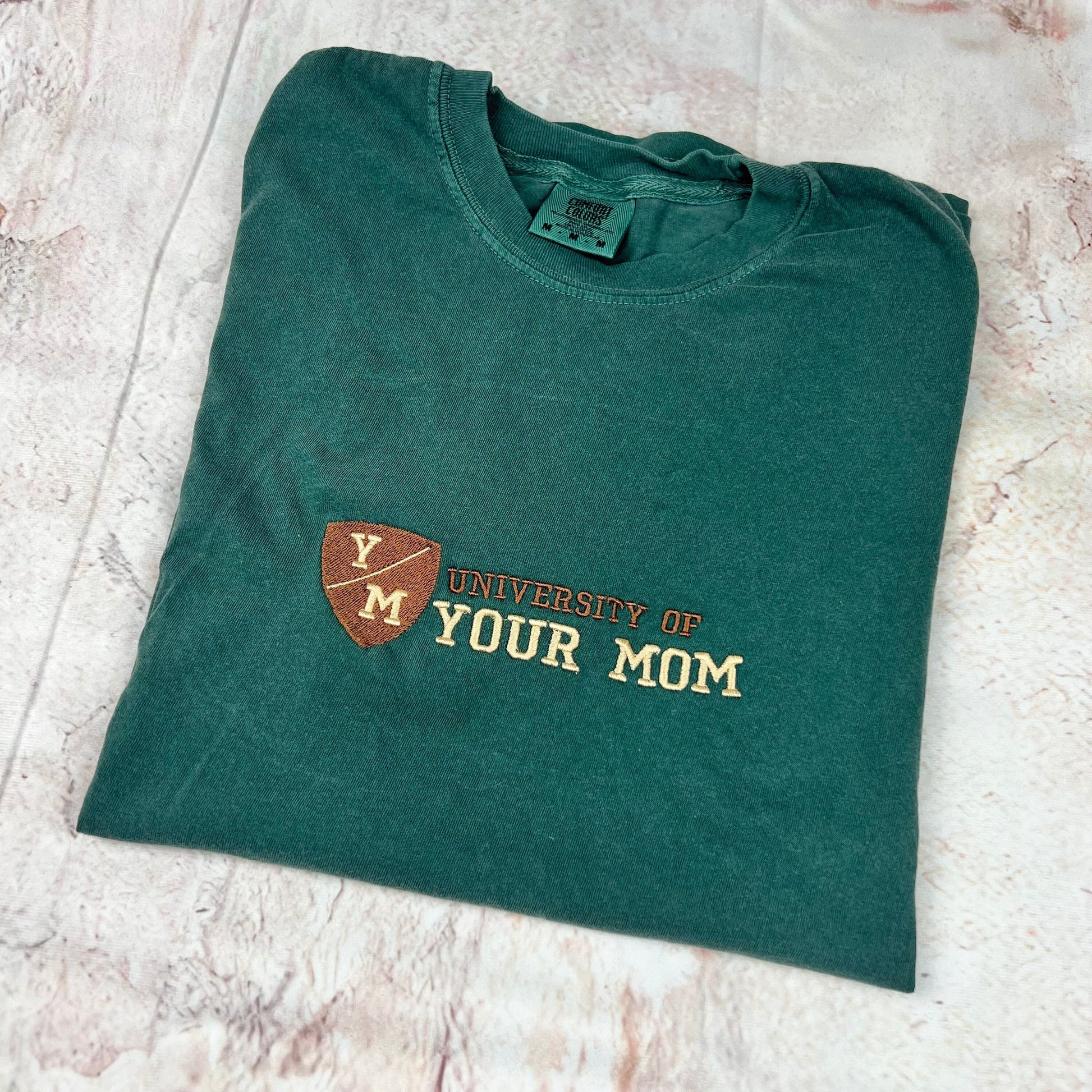 University of Your Mom Embroidered T Shirt- Unisex T-Shirt (Y/M T shirt)