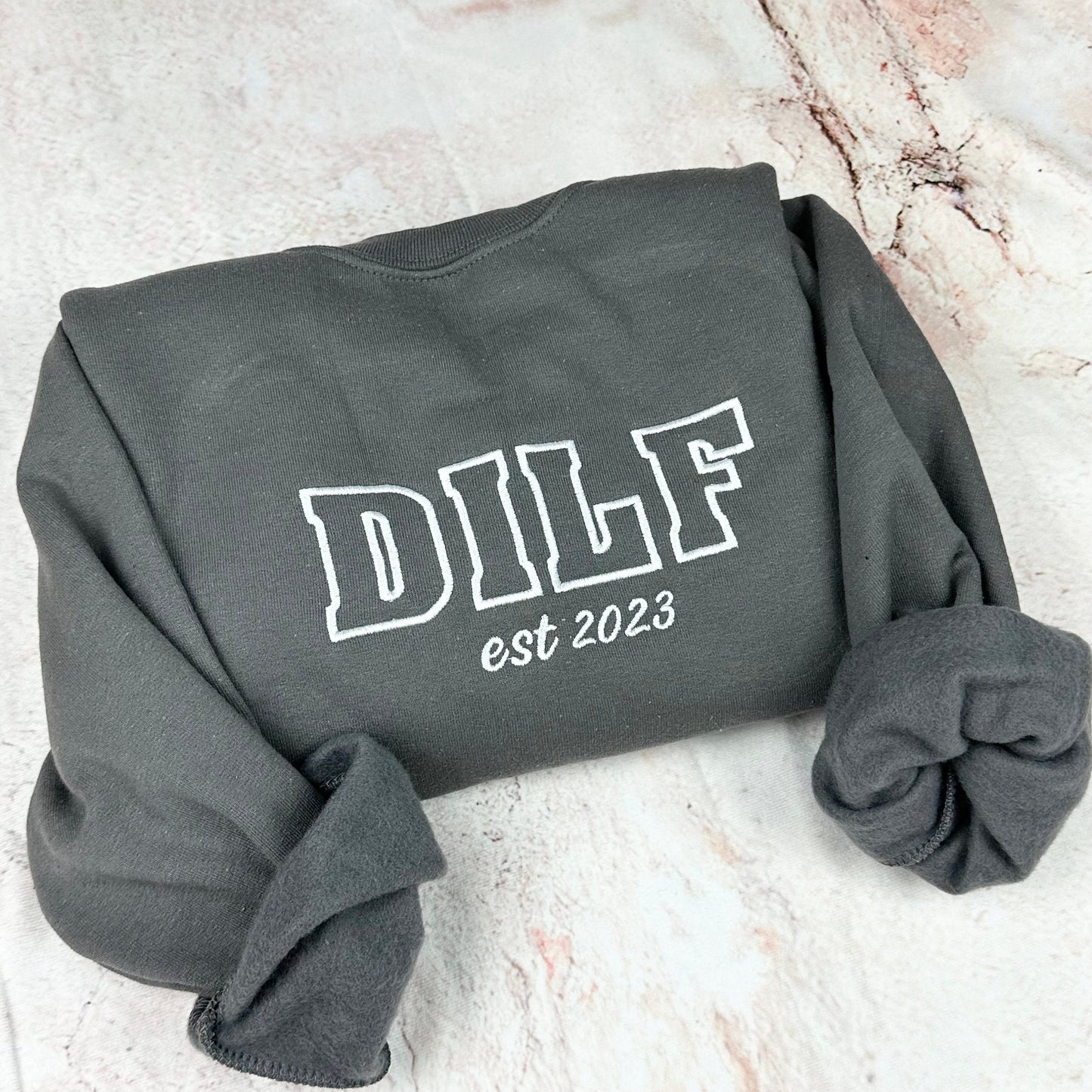 Custom DILF Embroidered Crewneck-embroidered Crewneck- Hot Dads (Custom EST Date) Fathers Day Gift Idea