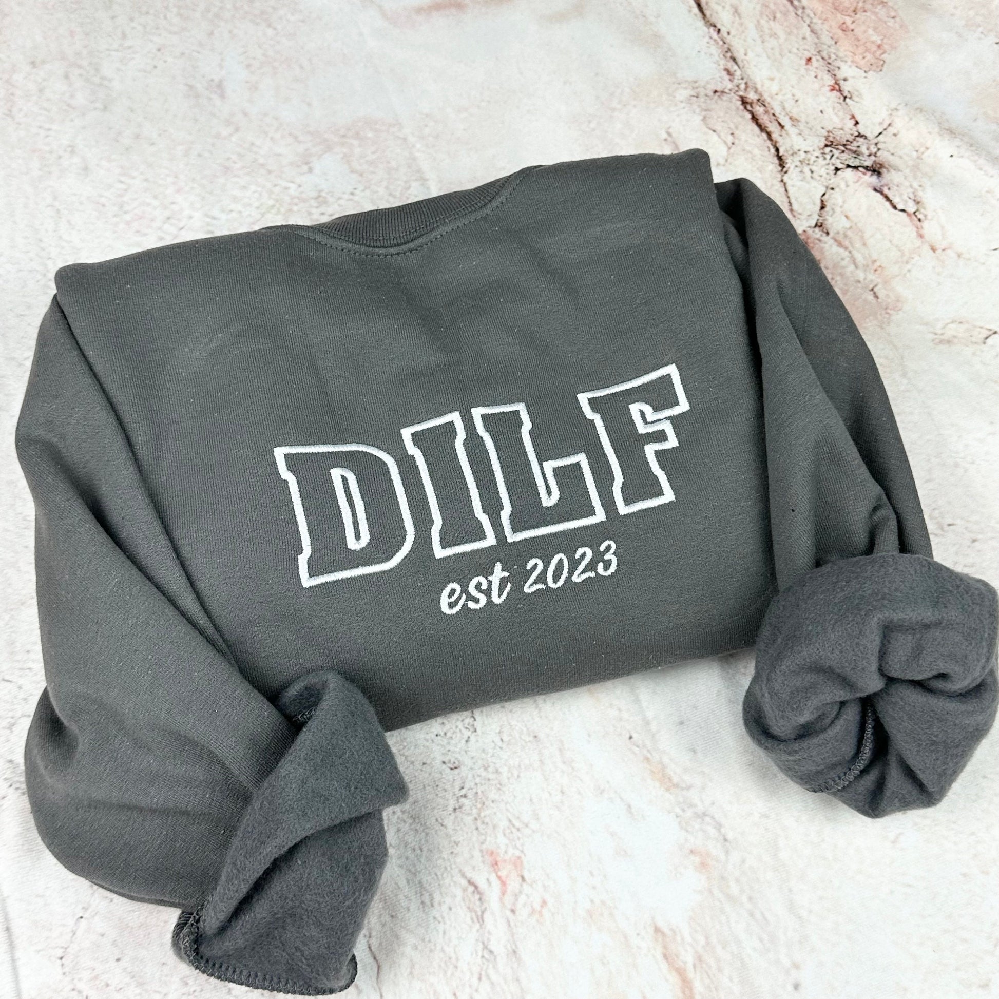 Custom DILF Embroidered Crewneck-embroidered Crewneck- Hot Dads (Custom EST Date) Fathers Day Gift Idea