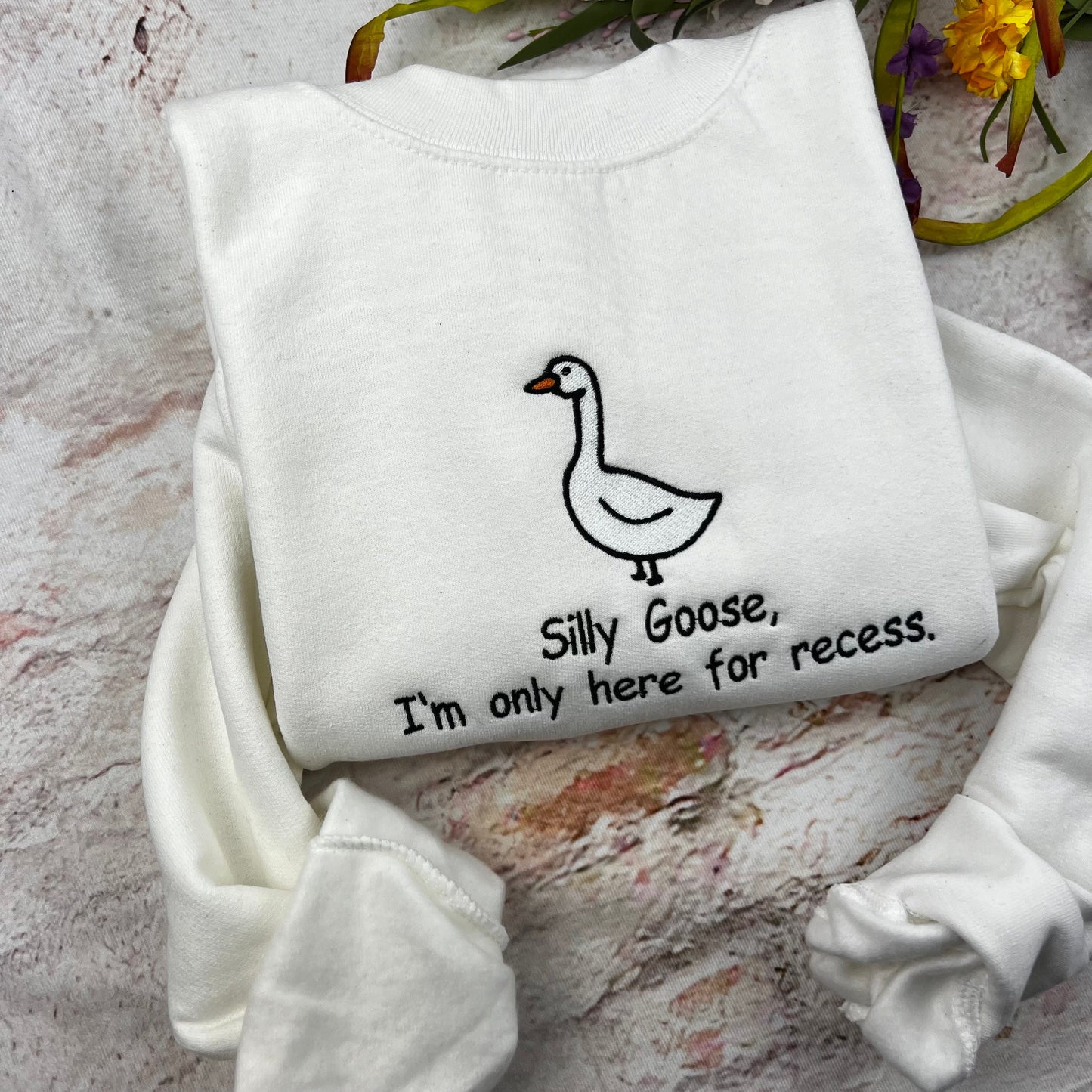 Embroidered Silly Goose Sweatshirt/ I Am here Onky for Recese/ Silly Goose Embroidered crewneck \ Funny T-shirt Unisex/ School funny shirt