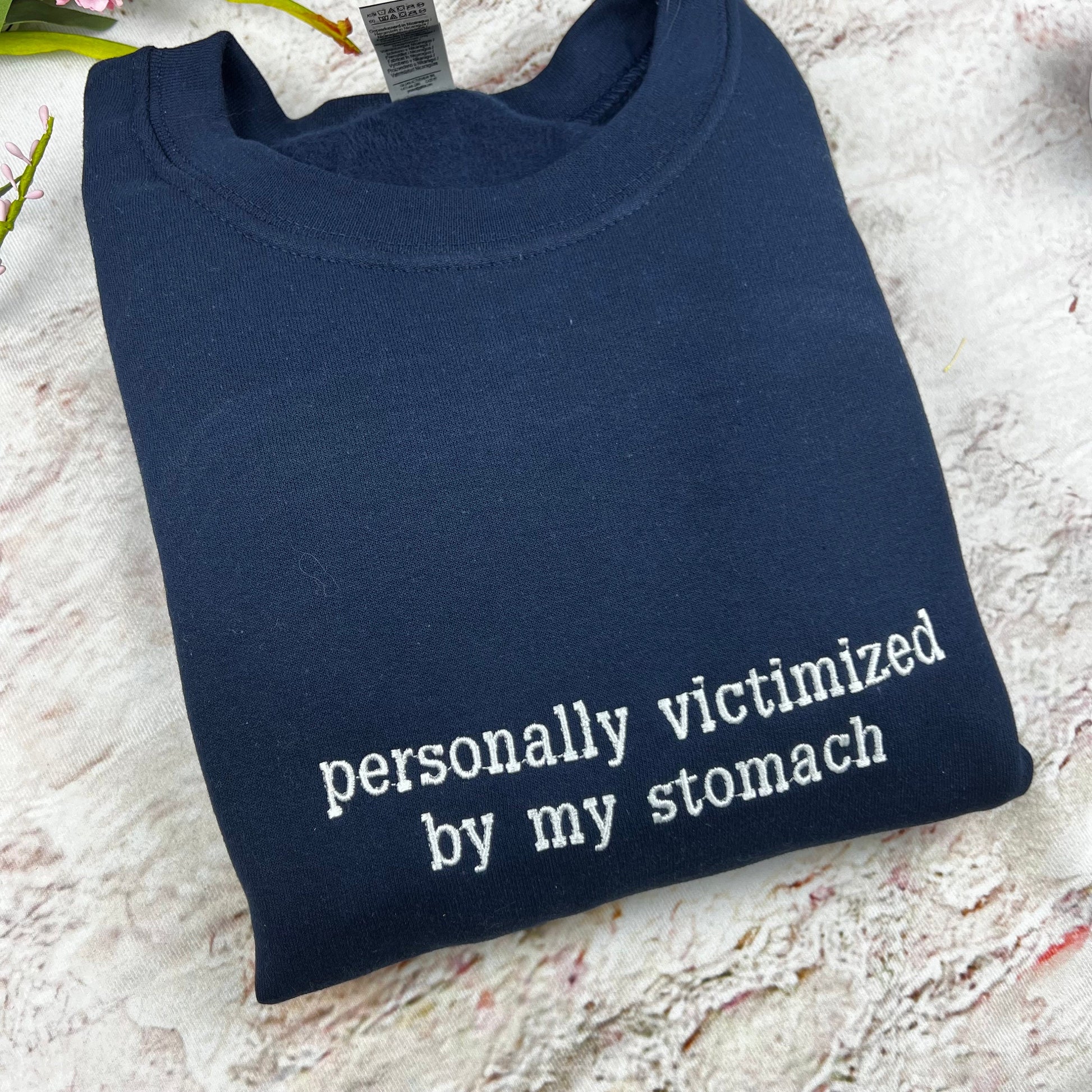Personally Victimized by my Stomach Embroidered Sweatshirt