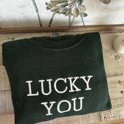 Lucky Sweatshirt, St Patty's Embroidered Sweatshirt, Unisex Lucky Crewneck Sweatshirt, Unisex St Patrick's Day Sweatshirt, Lucky Shirt.