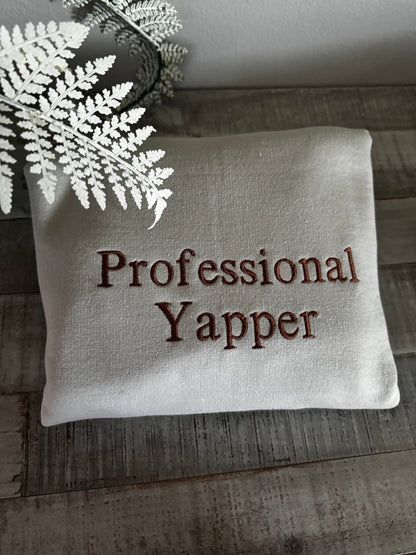 Funny 'Professional Yapper' Sweatshirt – Embroidered Crewneck – Cute & Sassy Gift Idea