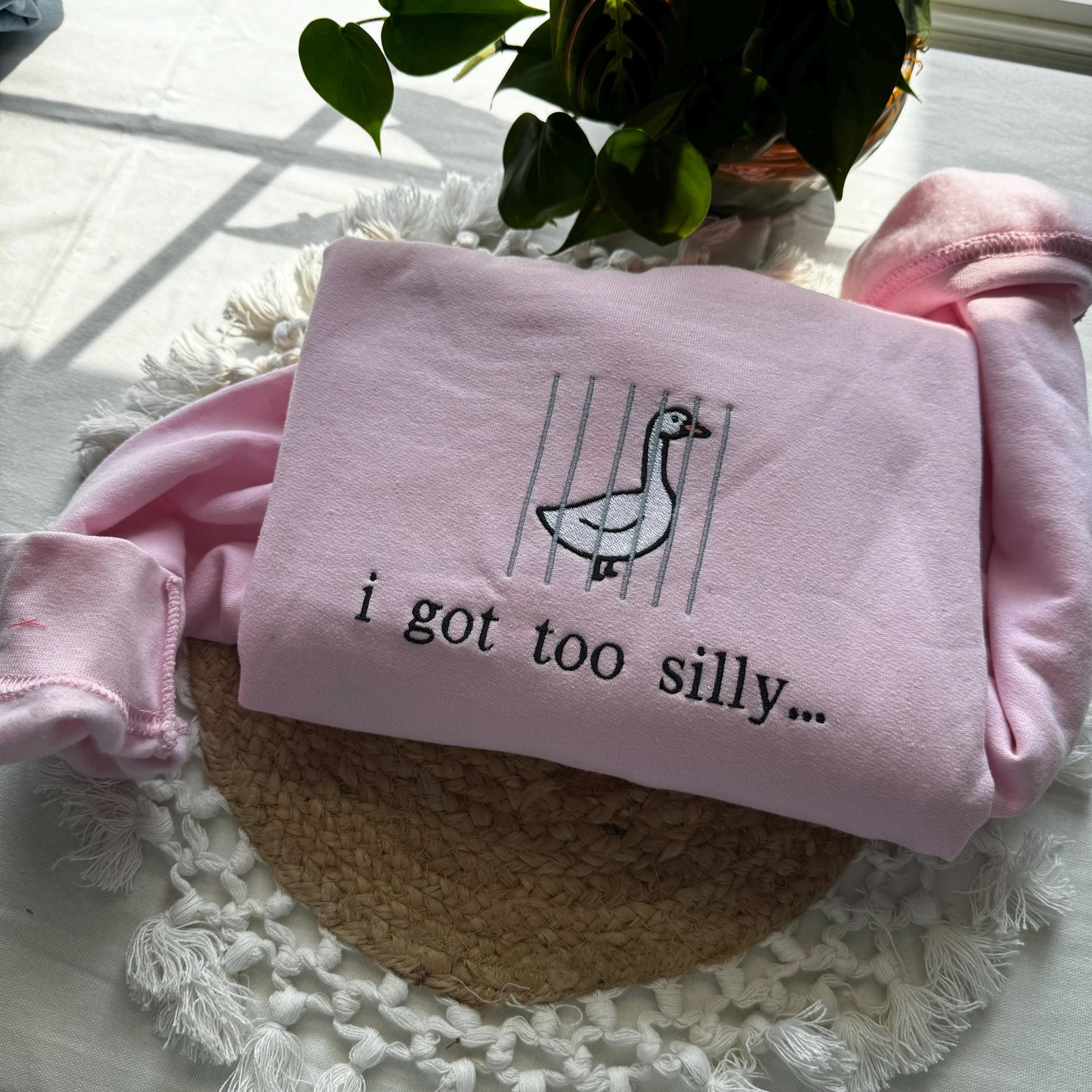 I Got Too Silly Embroidered Sweatshirt - Silly Goose Shirt