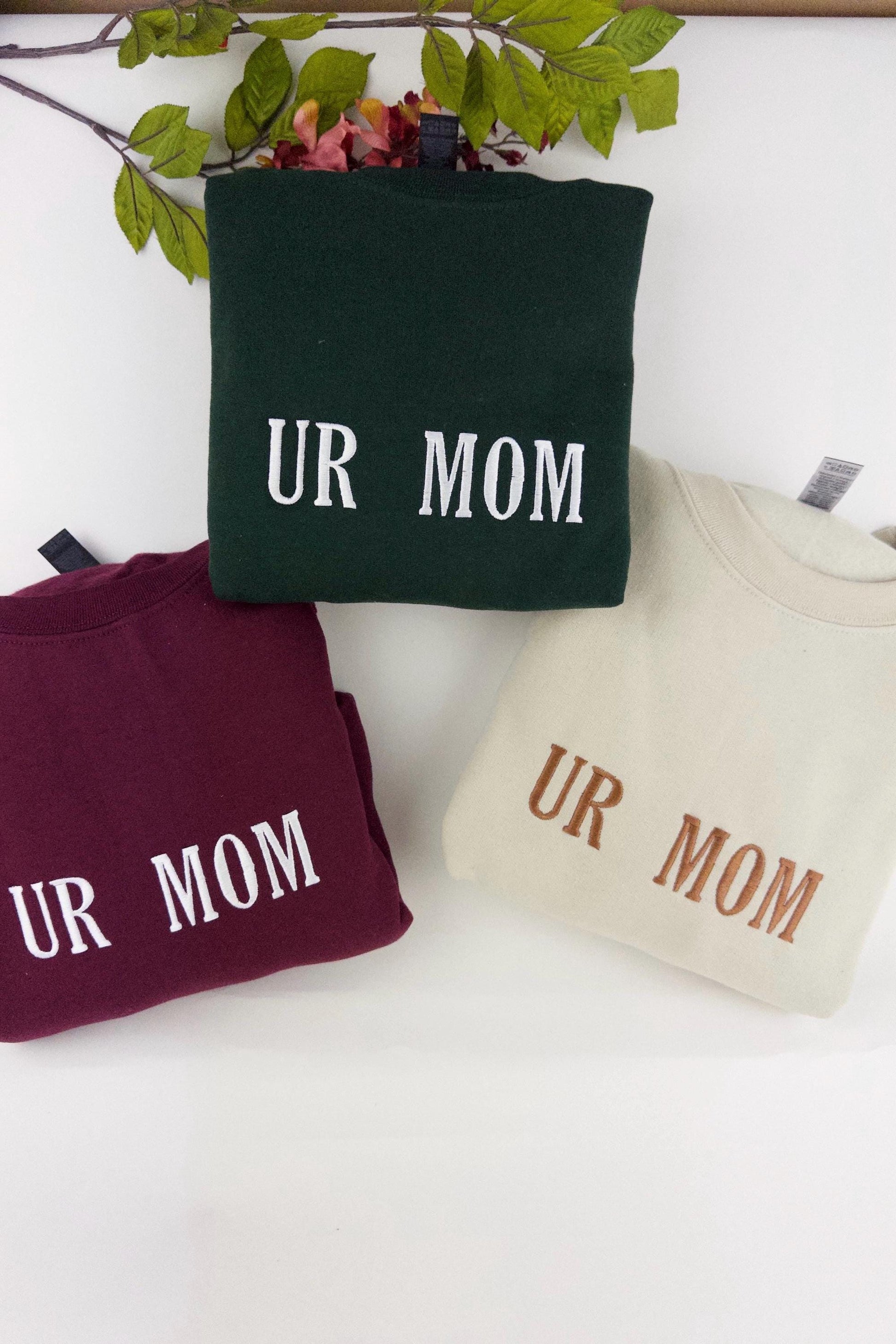 UR Mom - Your Mom Embroidered Sweatshirt- Unisex Sweatshirt