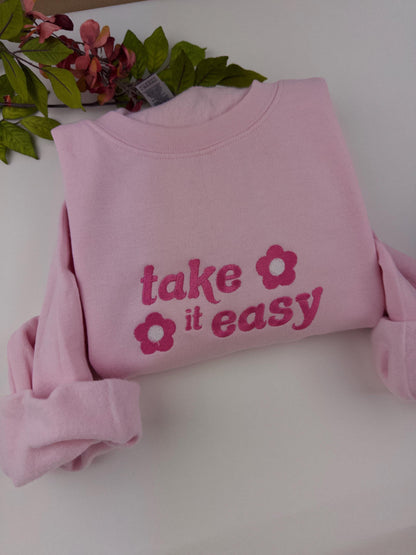 Take It Easy Embroidered Crewneck- Cute Sweatshirt - Trendy Crewneck