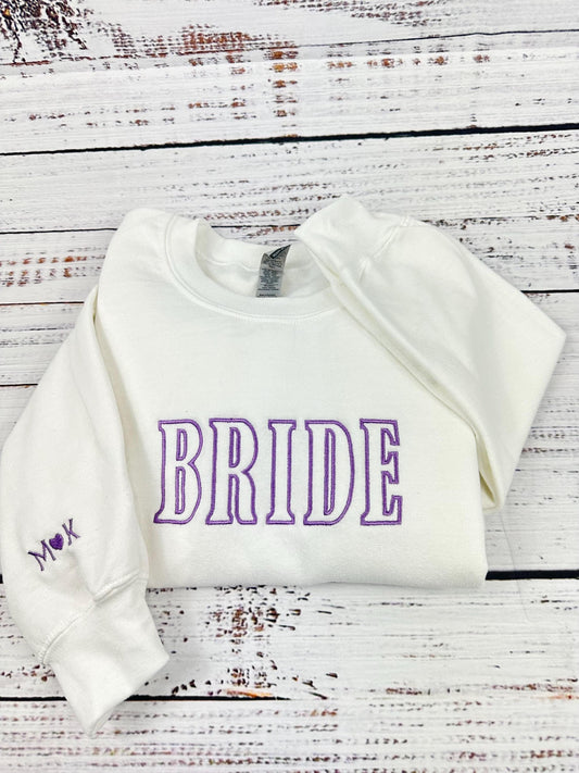 Bride Sweatshirt, Custom Bride Shirt, Embroidered Hoodie, Bridal Shower Gift - Engagement Gift - Wedding