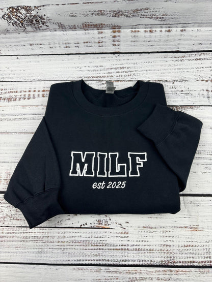 Custom Milf Embroidered Crewneck- Milf Sweatshirt - Custom your Milf Sweatshirts Trendy Crewneck (Custom EST Date)