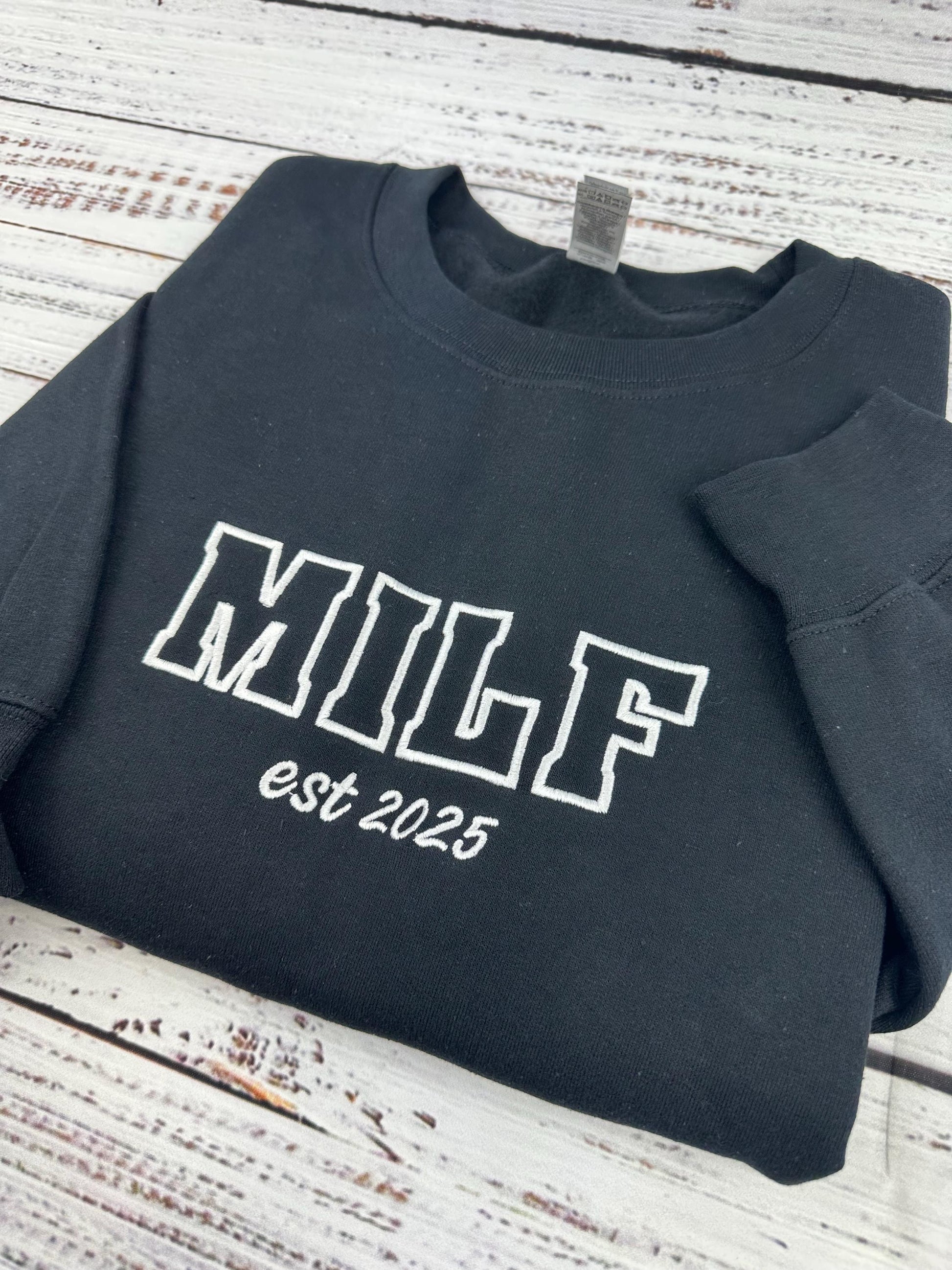 Custom Milf Embroidered Crewneck- Milf Sweatshirt - Custom your Milf Sweatshirts Trendy Crewneck (Custom EST Date)