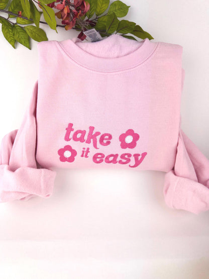 Take It Easy Embroidered Crewneck- Cute Sweatshirt - Trendy Crewneck