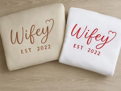 Custom Wifey Sweatshirt with Established Year | Embroidered Bridal Gift | Personalized Wedding Shirt