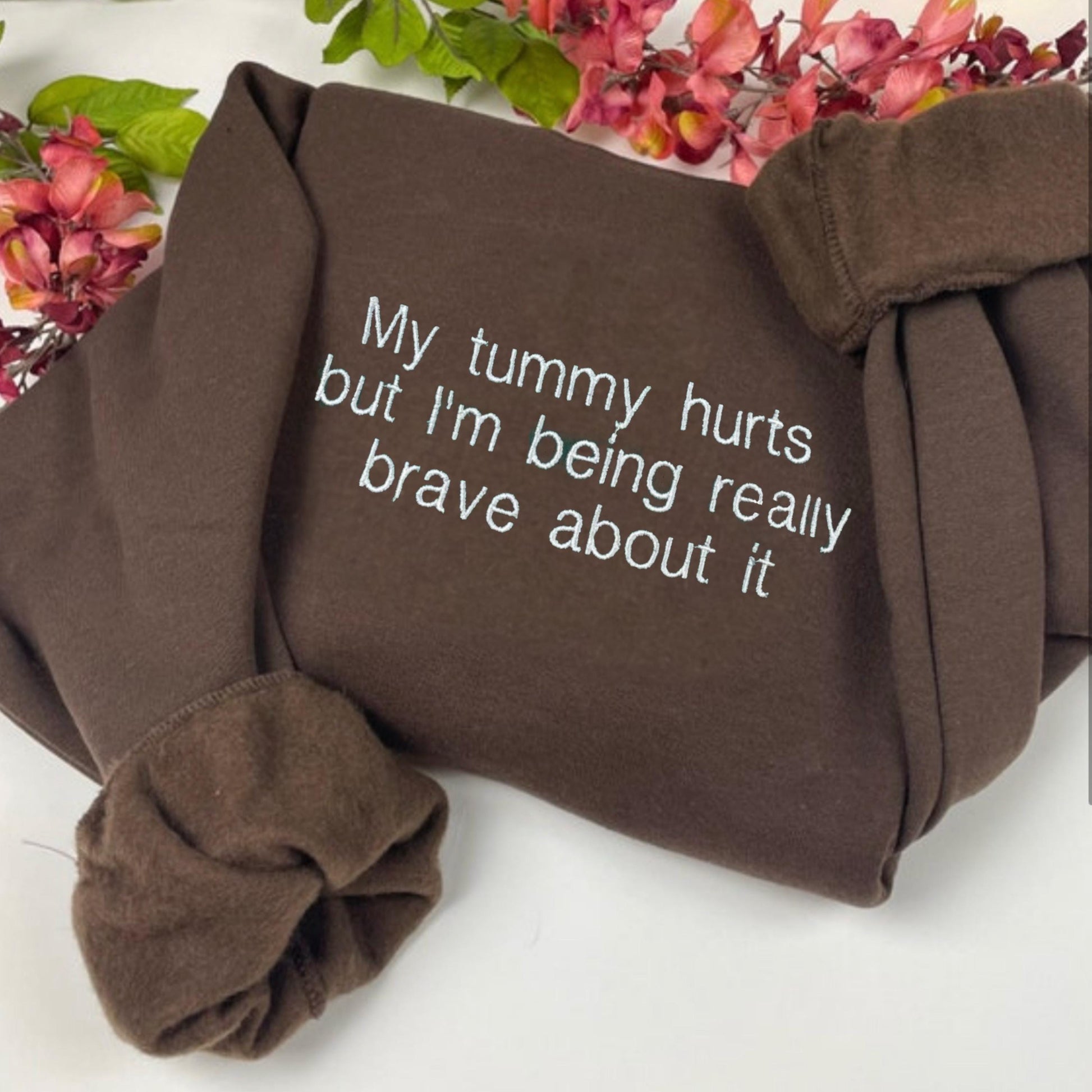 Embroidered My Tummy Hurts Sweatshirt - Funny Embroidered Crewneck - Custom Pullover Crewneck